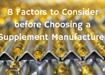 8 Things to Consider When Choosing Private Label Supplement Manufacturer
