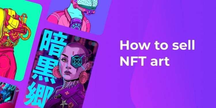 How to Sell NFT Art?