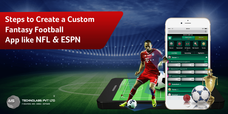 Custom Fantasy Football App Development like ESPN, MPL, NFL (Cost, Features)