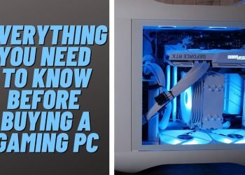 What Are Gaming PCs? Things To Know While Buying