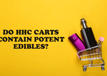Do HHC carts contain potent edibles?