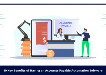 6 Key Benefits of Accounts Payable Automation