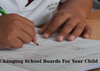 Factors That Need To Be Considered While Changing School Boards For Your Child