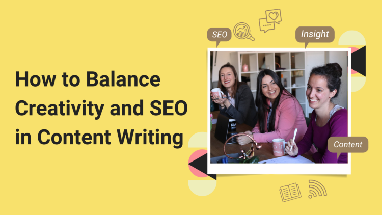 How To Create A Balance Between SEO & Creativity In Content Marketing