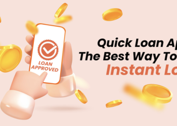 Quick Loan App – The Best Way To Get Instant Loan