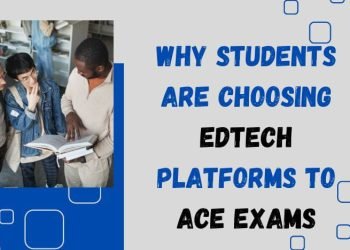 Why Students are Choosing Edtech Platforms to Ace Exams
