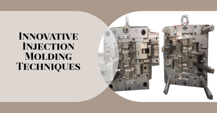 What are the Four Innovative Injection Molding Techniques? 