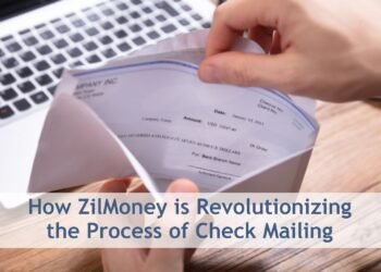 How ZilMoney is Revolutionizing the Process of Check Mailing?
