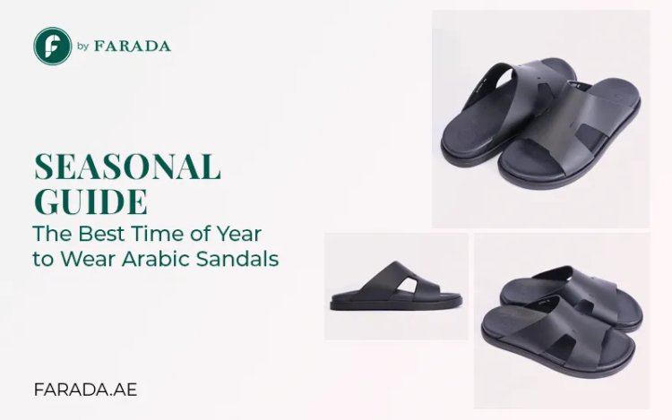 Seasonal Guide: The Best Time of Year to Wear Arabic Sandals